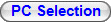 PC Selection