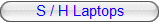 S / H Laptops